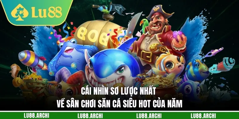 Bắn Cá lu88 - Cuộc Viễn Chinh Đại Dương Và Kho Báu Tỷ Đô - vexora88