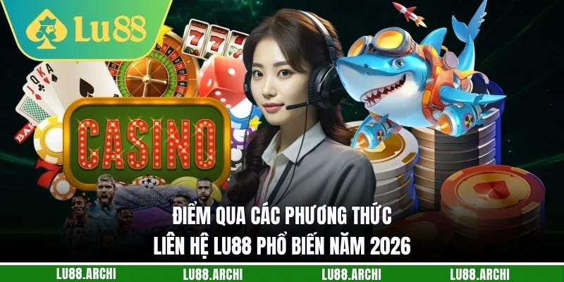 Liên Hệ lu88 - Kết Nối Tức Thì, Khởi Đầu Mọi Thắng Lợi - vexora88