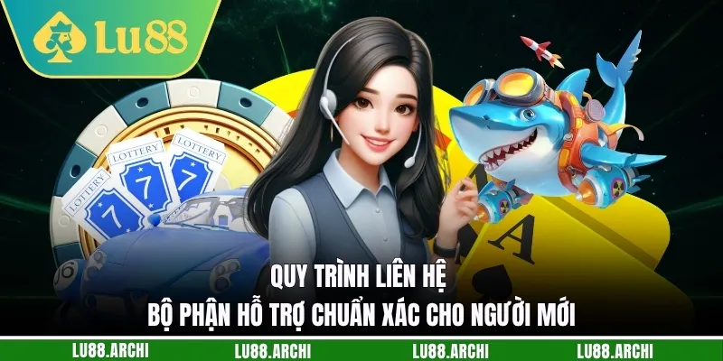 Liên Hệ lu88 - Kết Nối Tức Thì, Khởi Đầu Mọi Thắng Lợi - vexora88