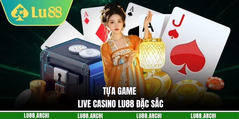 Live Casino Lu88 - Tận Hưởng Sòng Bạc Trong Mơ Sống Động - vexora88