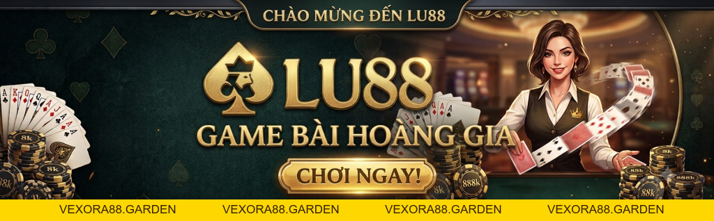 LU88 | Nhà Cái Cá Cược Bóng Đá Uy Tín - Thưởng Lên Đến 888K - vexora88